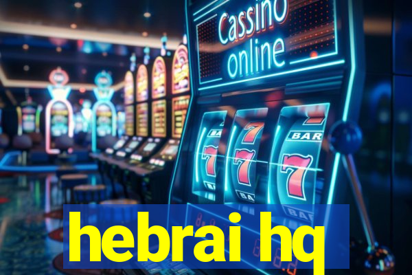hebrai hq